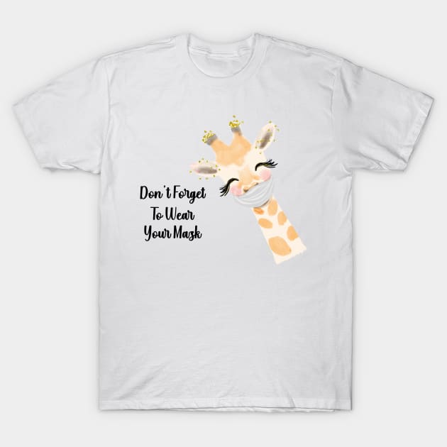 Don't Forget To Wear Your Mask Giraffe T-Shirt by Royal7Arts